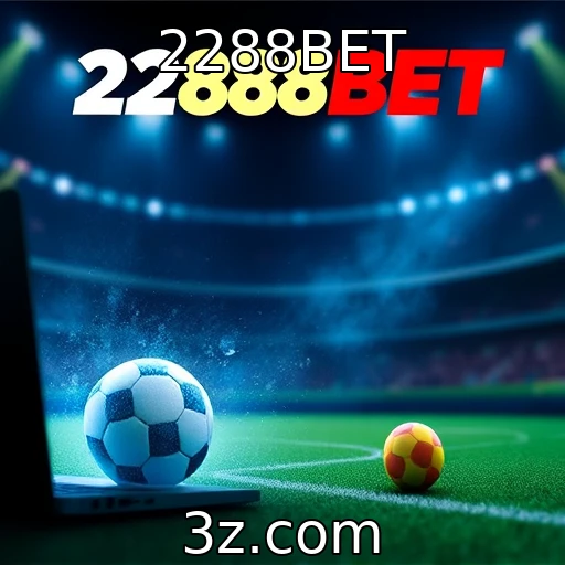 2288BET Apostas Esportivas: Como Analisar e Otimizar Seus Lucros